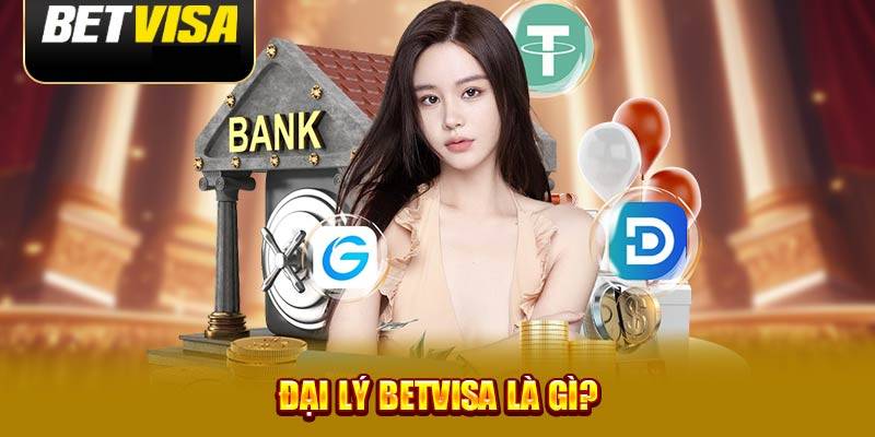 BetVisa - Bet Visa đăng ký tặng 58k tải app đăng nhập nhanh nhất tháng 9/2025 15 Cơ hội hợp tác – Trở thành đại lý BetVisa để kiếm tiền lâu dài