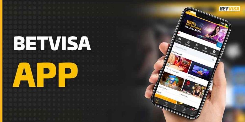 BetVisa - Bet Visa đăng ký tặng 58k tải app đăng nhập nhanh nhất tháng 9/2025 1 Giới thiệu về ứng dụng cá cược BetVisa