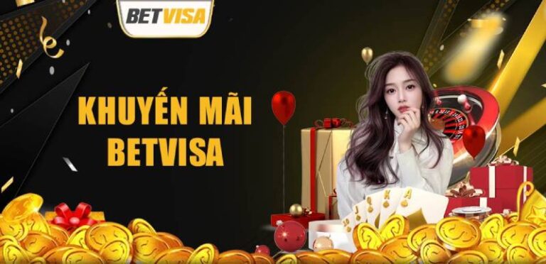 Khuyến Mãi BetVisa Mới Nhất 2025: Săn Ưu Đãi, Rinh Quà Cực Khủng 13 Khuyến Mãi BetVisa Mới Nhất 2025: Săn Ưu Đãi, Rinh Quà Cực Khủng
